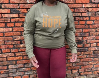 Sweatshirt -There's Always Hope  - Sage (Limited Edition)